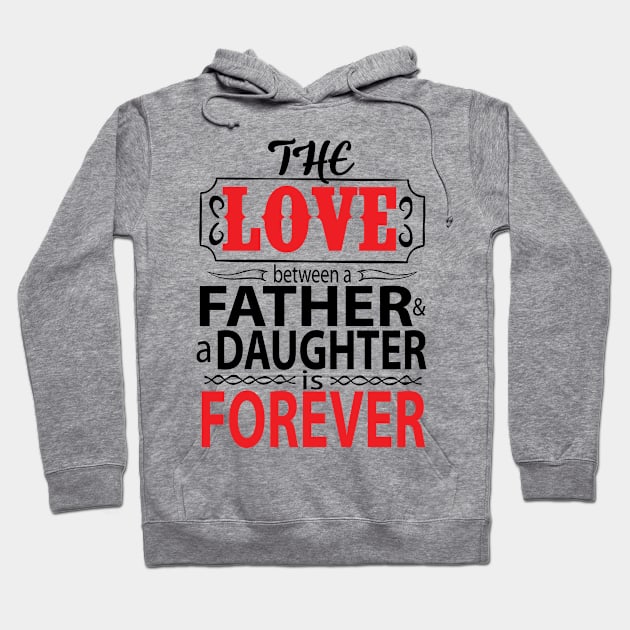 The love between father and daughter is forever Hoodie by Art_Zone